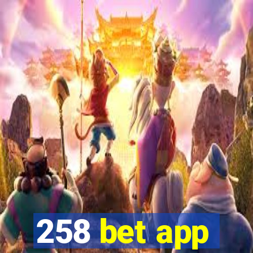 258 bet app